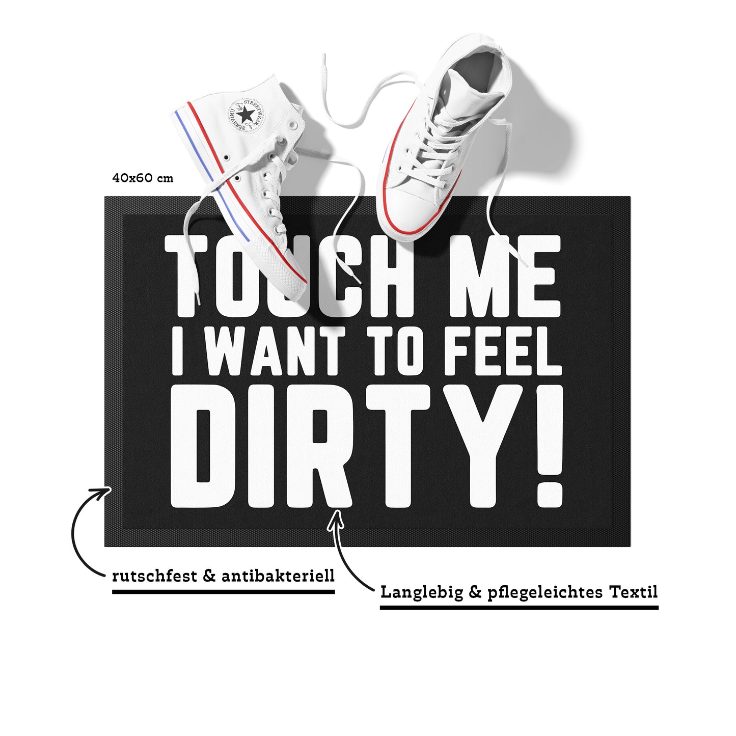 131-2-Stoffmatte-touch-me-i-want-to-feel-dirty-mit-spruch