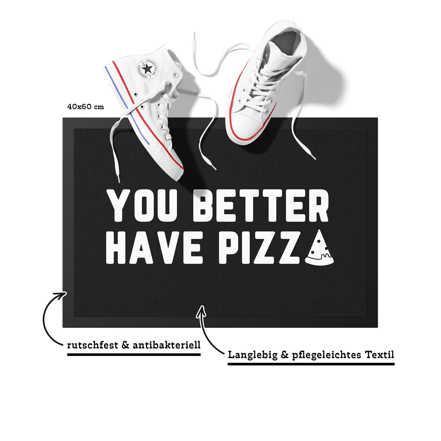 133-2-Stoffmatte-you-better-have-pizza-mit-spruch