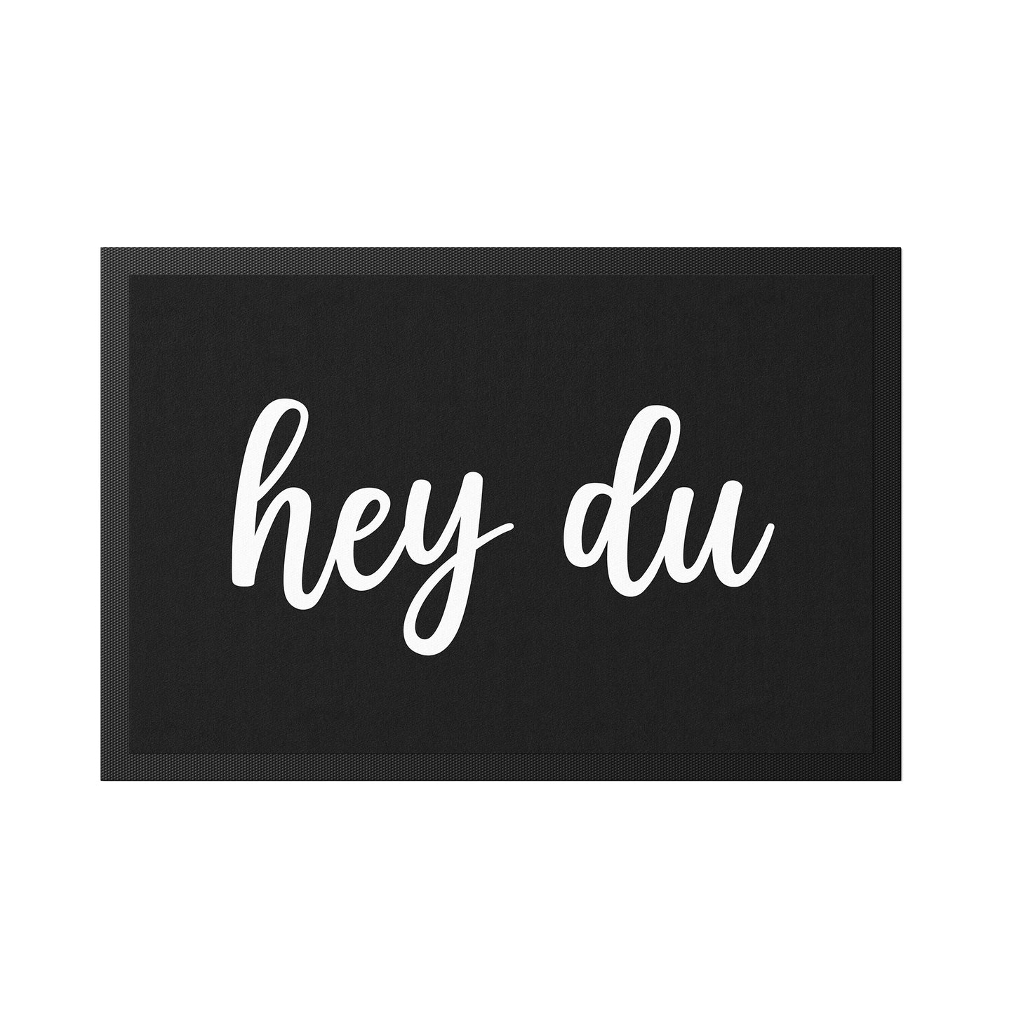 137-2-Stoffmatte-hey-du-mit-spruch