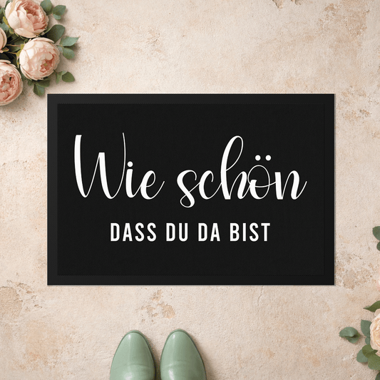 Stoff Fußmatte – Wie schön, dass du da bist Schriftzug