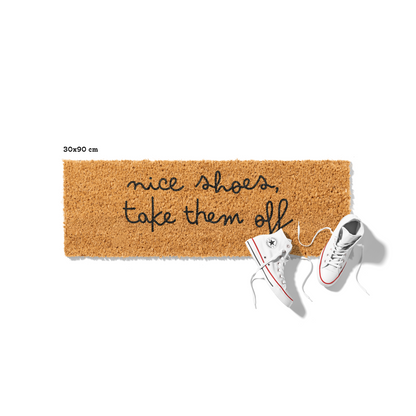 Fußmatte aus Kokos mit lustigem Spruch – Nice Shoes Take Them Off