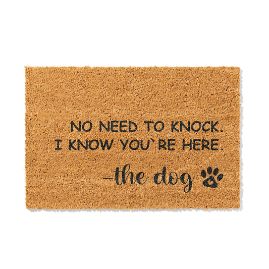 Kokosmatte mit „No Need to Knock – I Know You’re Here“ – Lustige Fußmatte für Hundebesitzer