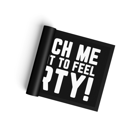 Stoff Fußmatte – „Touch me, I want to feel dirty!“ Statement-Design