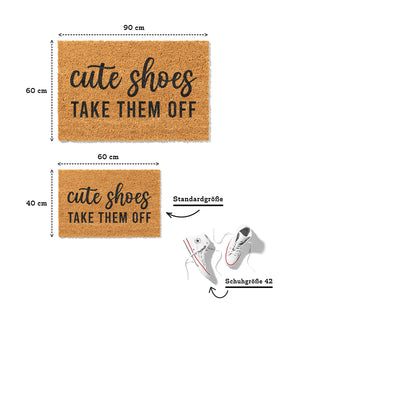 Fußmatte aus Kokos mit lustigem Spruch – „Cute Shoes Take Them Off"