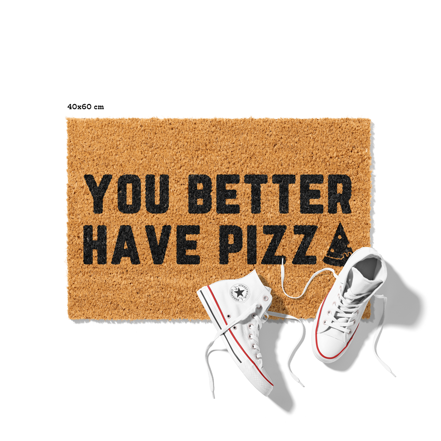 Fußmatte aus Kokos mit lustigem Spruch – „You Better Have Pizza“