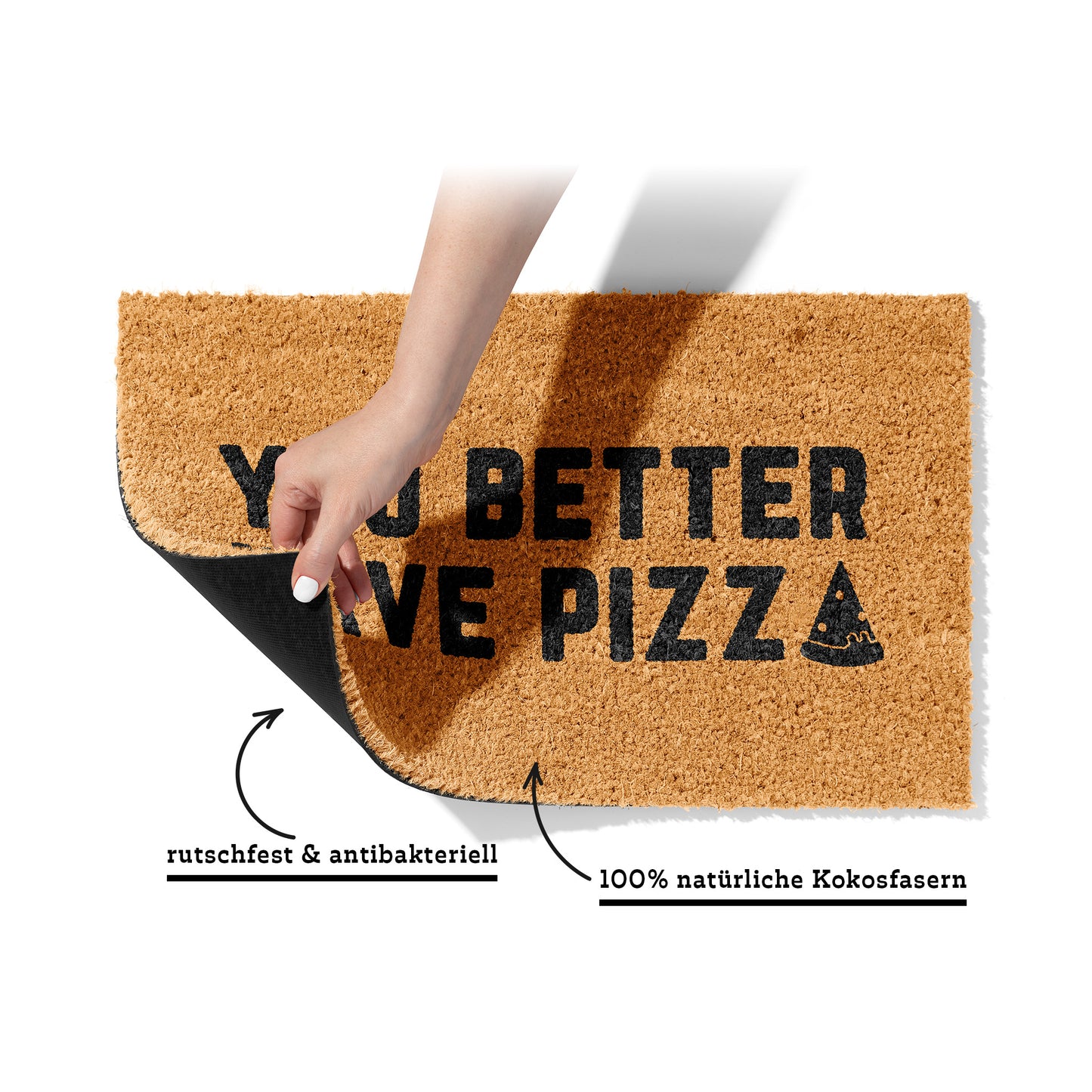 Fußmatte aus Kokos mit lustigem Spruch – „You Better Have Pizza“