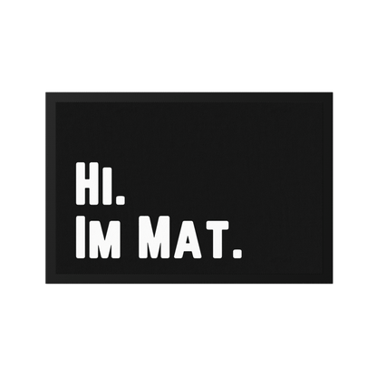 Stoff Fußmatte – „Hi. I’m Mat.“ Statement-Design