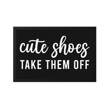 Stoff Fußmatte – „Cute Shoes Take Them Off“ Schriftzug-Design