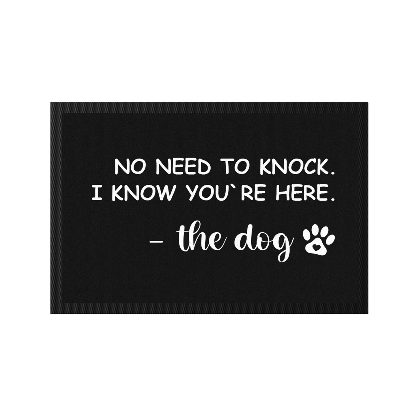 Stoff Fußmatte – „No Need to Knock – the dog“ mit Pfoten-Detail