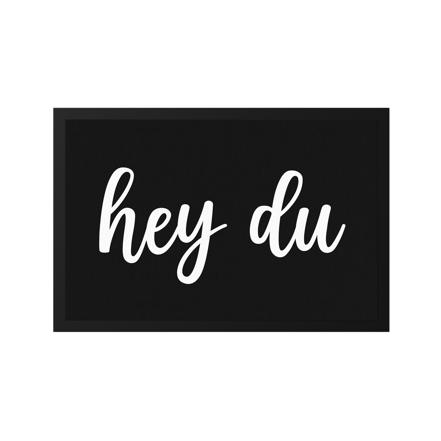 Stoff Fußmatte – „Hey du“ Schriftzug in moderner Handschrift