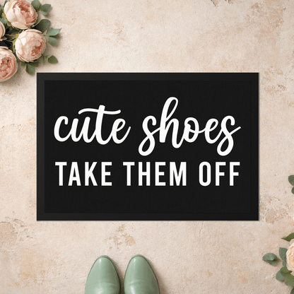 Stoff Fußmatte – „Cute Shoes Take Them Off“ Schriftzug-Design