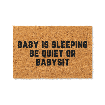 Kokosmatte mit Spruch „Baby is sleeping – Be quiet or babysit“ – Lustige Fußmatte für Eltern