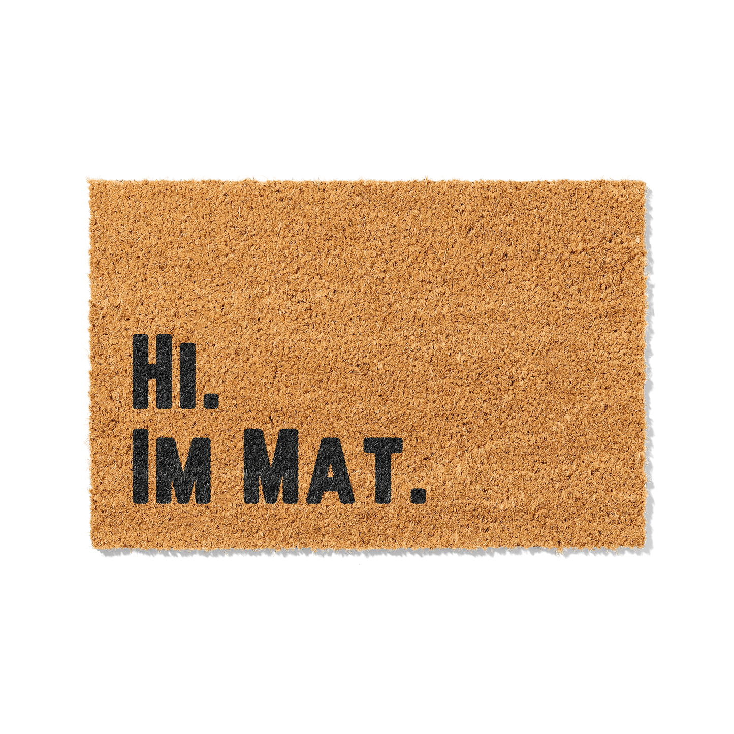 Fußmatte aus Kokos mit lustigem Spruch – „Hi im Mat"